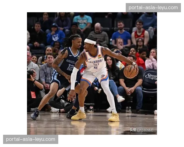 收官战战术意义：雷霆对阵灰熊，胜负将决定是否避开上半区某特定战术风格球队